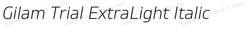Gilam Trial ExtraLight Italic Gila字体转换